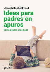 IDEAS PARA PADRES EN APUROS - 9788417835651